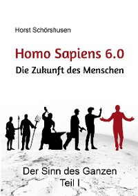 Cover Homo sapiens 6.0 - Die Zukunft des Menschen