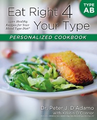 Cover Eat Right 4 Your Type Personalized Cookbook Type AB