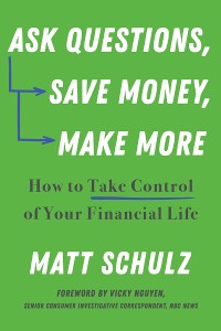 Cover Ask Questions, Save Money, Make More: How to Take Control of Your Financial Life