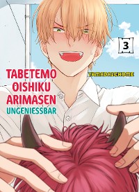 Cover TABETEMO OISHIKU ARIMASEN - UNGENIESSBAR , Band 3