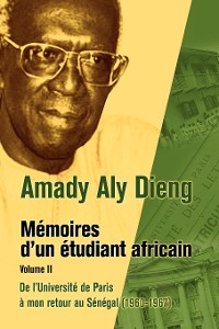 Cover Amady Aly Dieng Memoires d�un Etudiant Africain Volume II