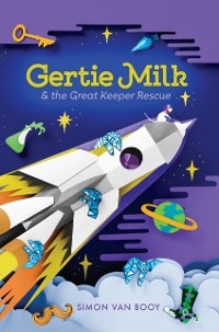 Cover Gertie Milk and the Great Keeper Rescue