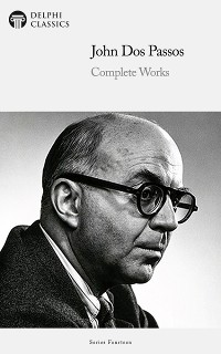 Cover Delphi Complete Works of John Dos Passos Illustrated