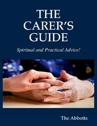 Cover The Carer''s Guide - Spiritual and Practical Advice!