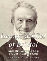 Cover George Müller of Bristol and His Witness to a Prayer-hearing God