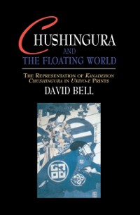 Cover Chushingura and the Floating World
