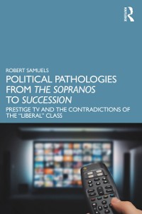 Cover Political Pathologies from The Sopranos to Succession