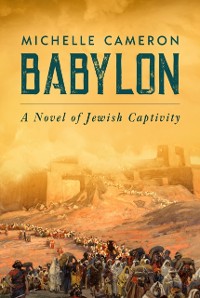 Cover Babylon: A Novel of Jewish Captivity