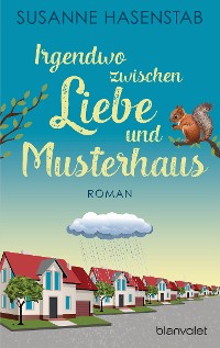 Cover Irgendwo zwischen Liebe und Musterhaus