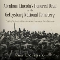 Cover Abraham Lincoln's Honored Dead At The Gettysburg National Cemetery