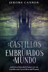 Cover Los Castillos más Embrujados del Mundo