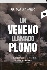 Cover UN VENENO LLAMADO PLOMO