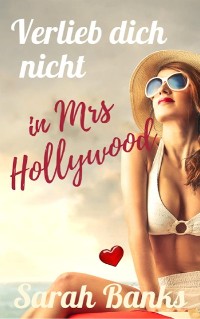 Cover Verlieb dich nicht in Mrs Hollywood