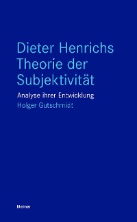 Cover Dieter Henrichs Theorie der Subjektivität