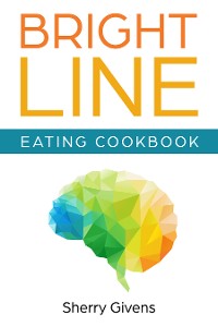 Cover Bright Line Eating Cookbook