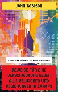 Cover Beweise für eine Verschwörung gegen alle Religionen und Regierungen in Europa