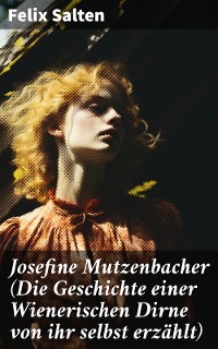 Cover Josefine Mutzenbacher (Die Geschichte einer Wienerischen Dirne von ihr selbst erzählt)