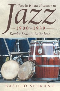 Cover Puerto Rican Pioneers in Jazz, 1900–1939
