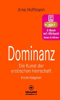 Cover Dominanz - Die Kunst der erotischen Herrschaft | Erotischer Hörbuch Ratgeber