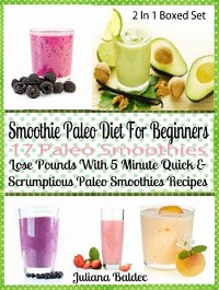 Cover Smoothie Paleo Diet For Beginners: 17 Paleo Smoothies
