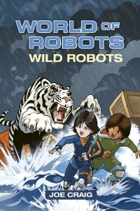 Cover Reading Planet KS2 - World of Robots: Wild Bots - Level 2: Mercury/Brown band