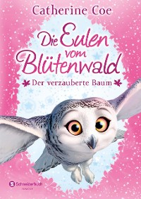 Cover Die Eulen vom Blütenwald, Band 01