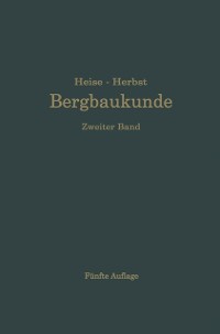 Cover Lehrbuch der Bergbaukunde mit besonderer Berücksichtigung des Steinkohlenbergbaues