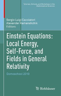 Cover Einstein Equations: Local Energy, Self-Force, and Fields in General Relativity