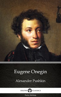 Cover Eugene Onegin by Alexander Pushkin - Delphi Classics (Illustrated)