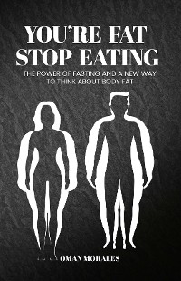 Cover "You're Fat, Stop Eating"