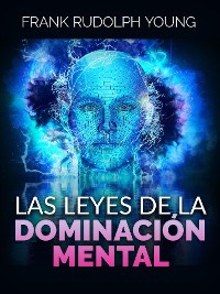 Cover Las Leyes de la Dominación mental (Traducido)