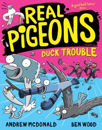 Cover Real Pigeons Duck Trouble