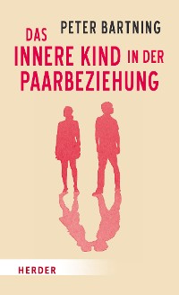 Cover Das Innere Kind in der Paarbeziehung