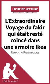 Cover L'Extraordinaire Voyage du fakir qui était resté coincé dans une armoire IKEA de Romain Puértolas (Analyse de l'oeuvre)