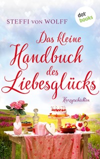 Cover Das kleine Handbuch des Liebesglücks