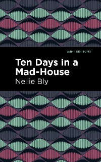 Cover Ten Days in a Mad House