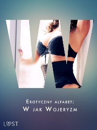 Cover Erotyczny alfabet: W jak Wojeryzm - zbiór opowiadań 