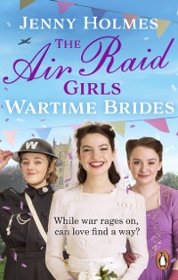 Cover The Air Raid Girls: Wartime Brides