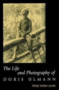 Cover The Life and Photography of Doris Ulmann