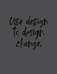 Cover Use Design To Design Change