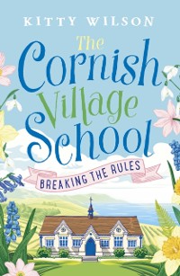 Cover Cornish Village School - Breaking the Rules
