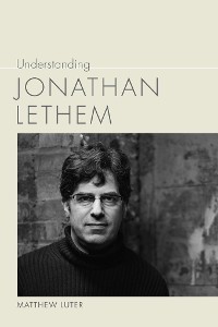 Cover Understanding Jonathan Lethem