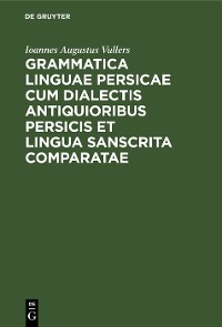Cover Grammatica linguae Persicae cum dialectis antiquioribus Persicis et lingua Sanscrita comparatae