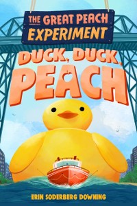 Cover Great Peach Experiment 4: Duck, Duck, Peach