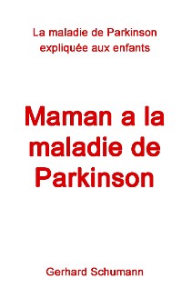 Cover Maman a la maladie de Parkinson