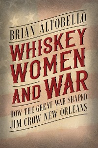 Cover Whiskey, Women, and War