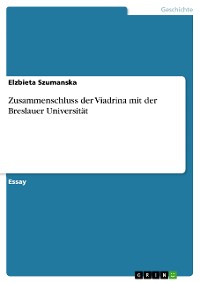 Cover Zusammenschluss der Viadrina mit der Breslauer Universität