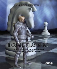 Cover Il cavaliere, la strega e... Antologia di racconti fantasy e fantastici