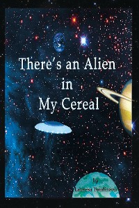 Cover There's an Alien in My Cereal