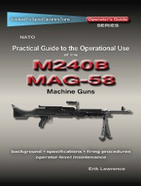 Cover Practical Guide to the Operational Use of the MAG58/M240 Machine Gun